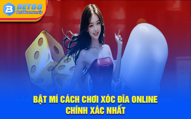 Khám phá ngay các tuyệt chiêu cược Xóc Đĩa online thắng to
